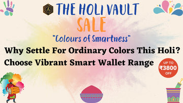 Why Settle For Ordinary Colors This Holi? : Choose Vibrant Smart Wallet Range | Holi 2022 Arista Vault